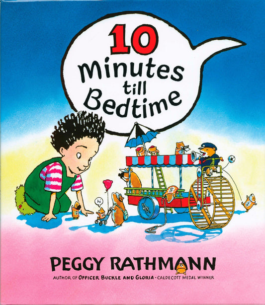 10 Minutes Till Bedtime - Rathmann, Peggy (Hardcover)-Children's Books/Ages 4-8 Fiction-9780399231032-BookBizCanada