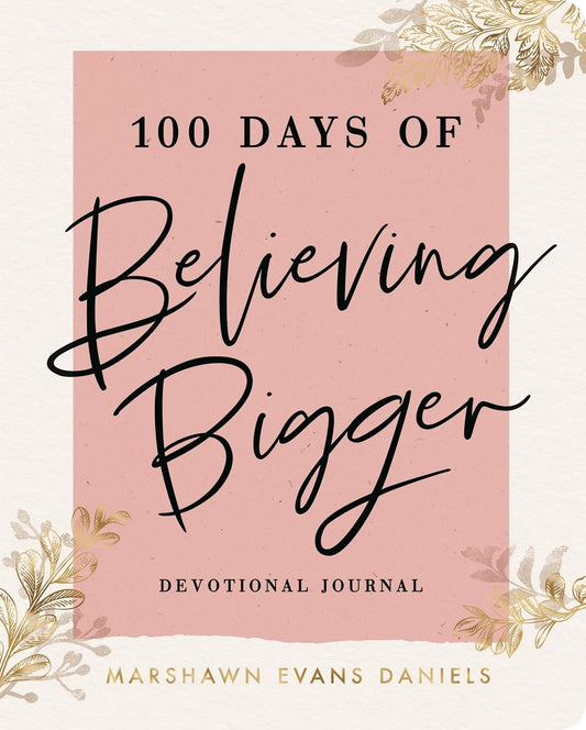 100 Days of Believing Bigger - Daniels, Marshawn Evans (Paperback)-Religion - Christian Life-9781644548110-BookBizCanada