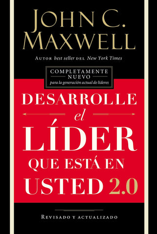 Desarrolle El Líder Que Está En Usted 2.0 = Developing the Leader Within You 2.0