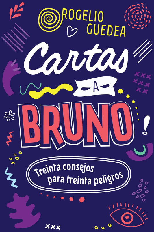 Cartas a Bruno: Treinta Consejos Para Treinta Peligros