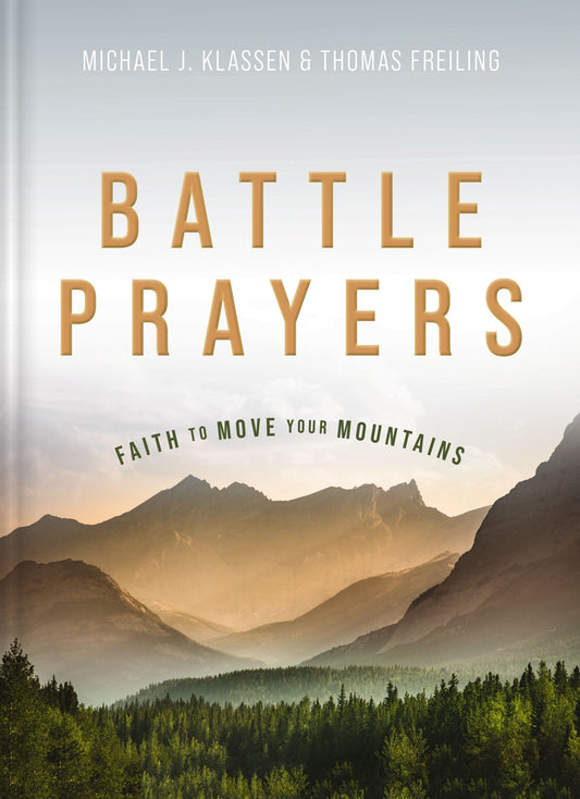 Battle Prayers: Faith to Move Your Mountains