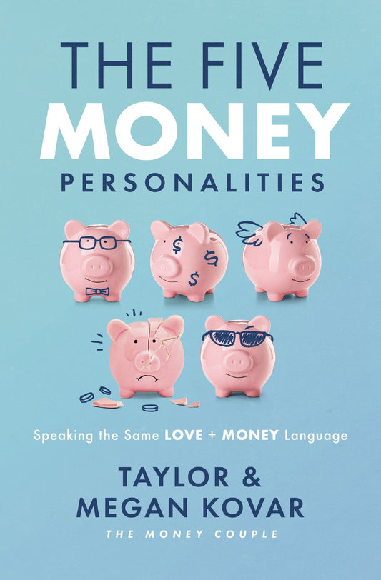 The Five Money Personalities: Speaking the Same Love and Money Language