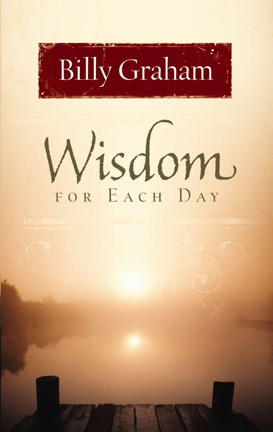 Wisdom for Each Day: 365 Daily Devotions