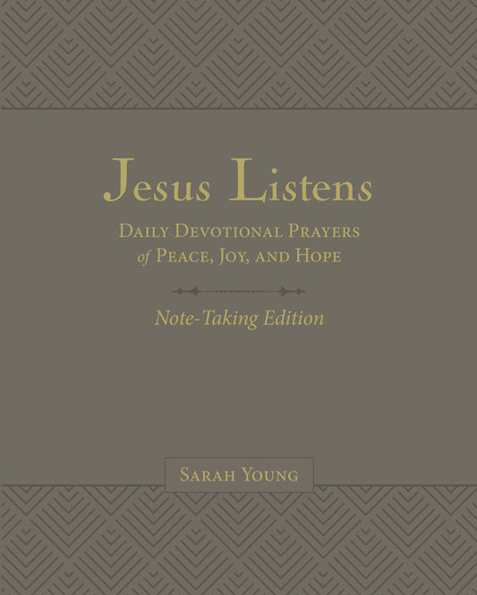 Jesus Listens Note-Taking Edition, Leathersoft, Gray, with Full Scriptures: Daily Devotional Prayers of Peace, Joy, and Hope (a 365-Day Prayer Book)