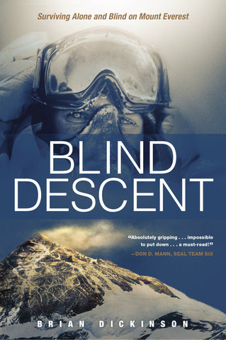 Blind Descent: Surviving Alone and Blind on Mount Everest