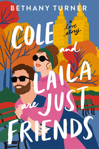 Cole and Laila Are Just Friends: A Love Story