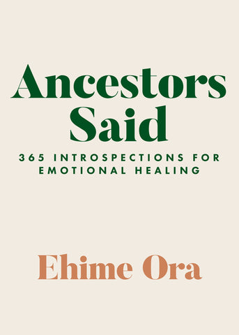 Ancestors Said: 365 Introspections for Emotional Healing