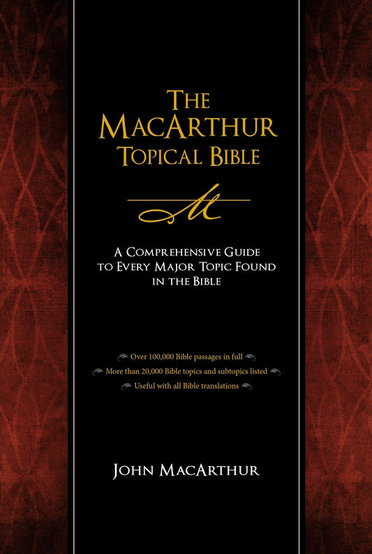 The MacArthur Topical Bible