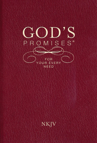 God's Promises for Your Every Need, NKJV: A Treasury of Scripture for Life