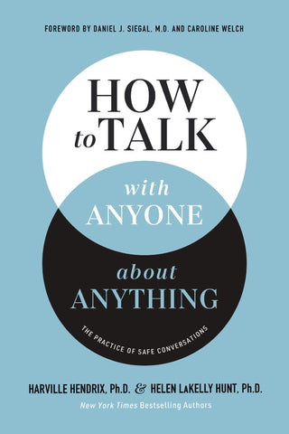 How to Talk with Anyone about Anything: The Practice of Safe Conversations