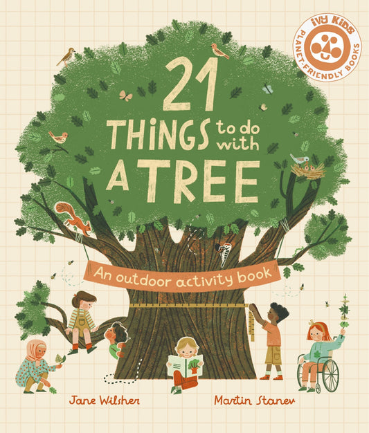 21 Things to Do with a Tree: An Outdoor Activity Book - Wilsher, Jane (Hardcover)-Children's Books/Ages 4-8 Nonfiction-9780711280540-BookBizCanada