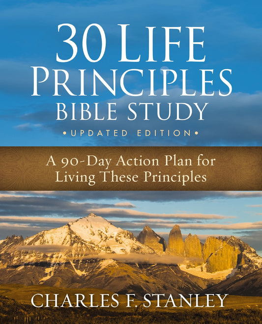 30 Life Principles Bible Study Updated Edition: A 90-Day Action Plan for Living These Principles - Stanley, Charles F. (Paperback)-Religion - Christian Life-9780310163770-BookBizCanada