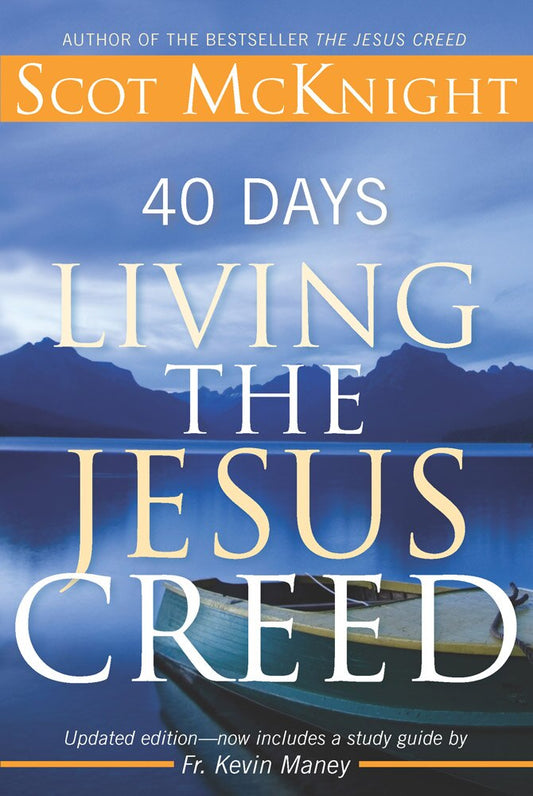 40 Days Living the Jesus Creed: Updated Edition - McKnight, Scot (Paperback)-Religion - Inspirational/Spirituality-9781612615240-BookBizCanada