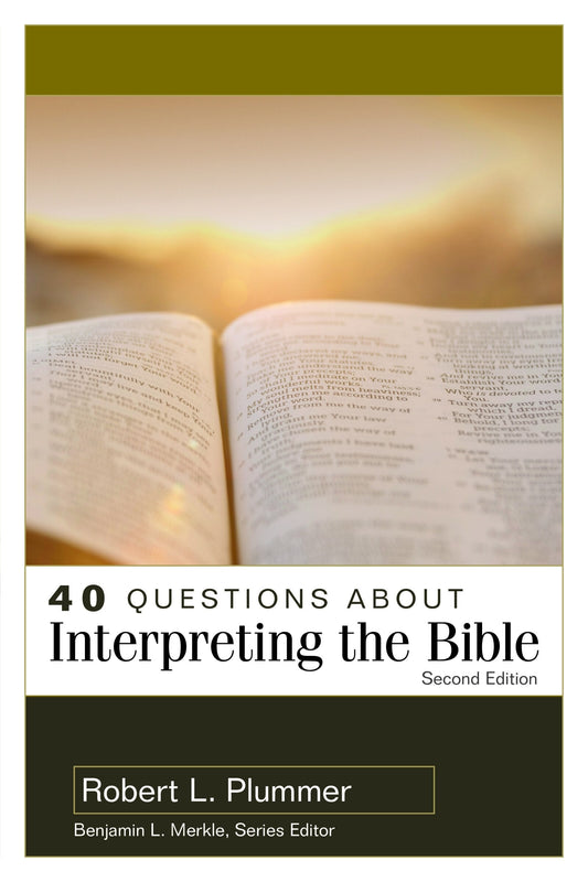 40 Questions about Interpreting the Bible - Plummer, Robert (Paperback)-Religion - Commentaries / Reference-9780825446665-BookBizCanada