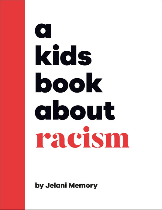 A Kids Book about Racism - Memory, Jelani (Hardcover)-Children's Books/Ages 9-12 Nonfiction-9780744085679-BookBizCanada