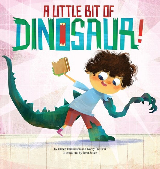 A Little Bit of Dinosaur - Hutcheson, Elleen (Hardcover)-Children's Books/Ages 9-12 Nonfiction-9781629441535-BookBizCanada