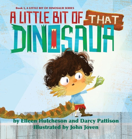 A Little Bit of That Dinosaur - Hutcheson, Elleen (Hardcover)-Children's Books/Ages 9-12 Nonfiction-9781629442280-BookBizCanada