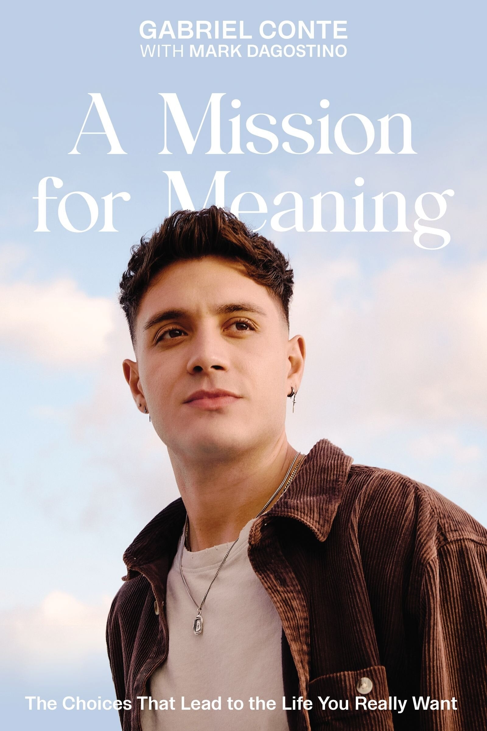 A Mission for Meaning: The Choices That Lead to the Life You Really Want - Conte, Gabriel (Hardcover)-Inspirational-9780310364221-BookBizCanada