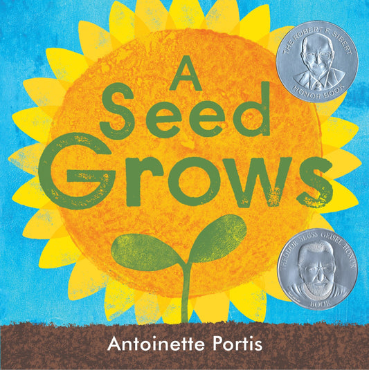 A Seed Grows - Portis, Antoinette (Hardcover)-Children's Books/Ages 4-8 Nonfiction-9780823448920-BookBizCanada