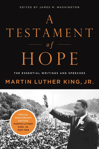 A Testament of Hope: The Essential Writings and Speeches - King, Martin Luther (Paperback)