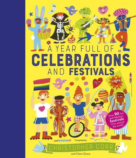 A Year Full of Celebrations and Festivals: Over 90 Fun and Fabulous Festivals from Around the World! - Corr, Christopher (Hardcover)-Children's Books/Ages 9-12 Nonfiction-9780711245433-BookBizCanada