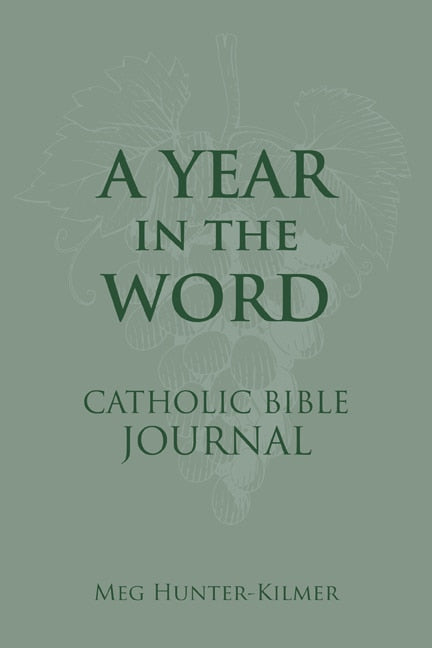 A Year in the Word Catholic Bible Journal - Hunter-Kilmer, Meg (Hardcover)-Religion - Biblical Studies-9781639660230-BookBizCanada