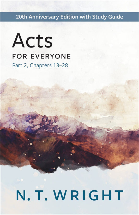 Acts for Everyone, Part 2: 20th Anniversary Edition with Study Guide, Chapters 13- 28 - Wright, N. T. (Paperback)-Religion - Commentaries / Reference-9780664266431-BookBizCanada