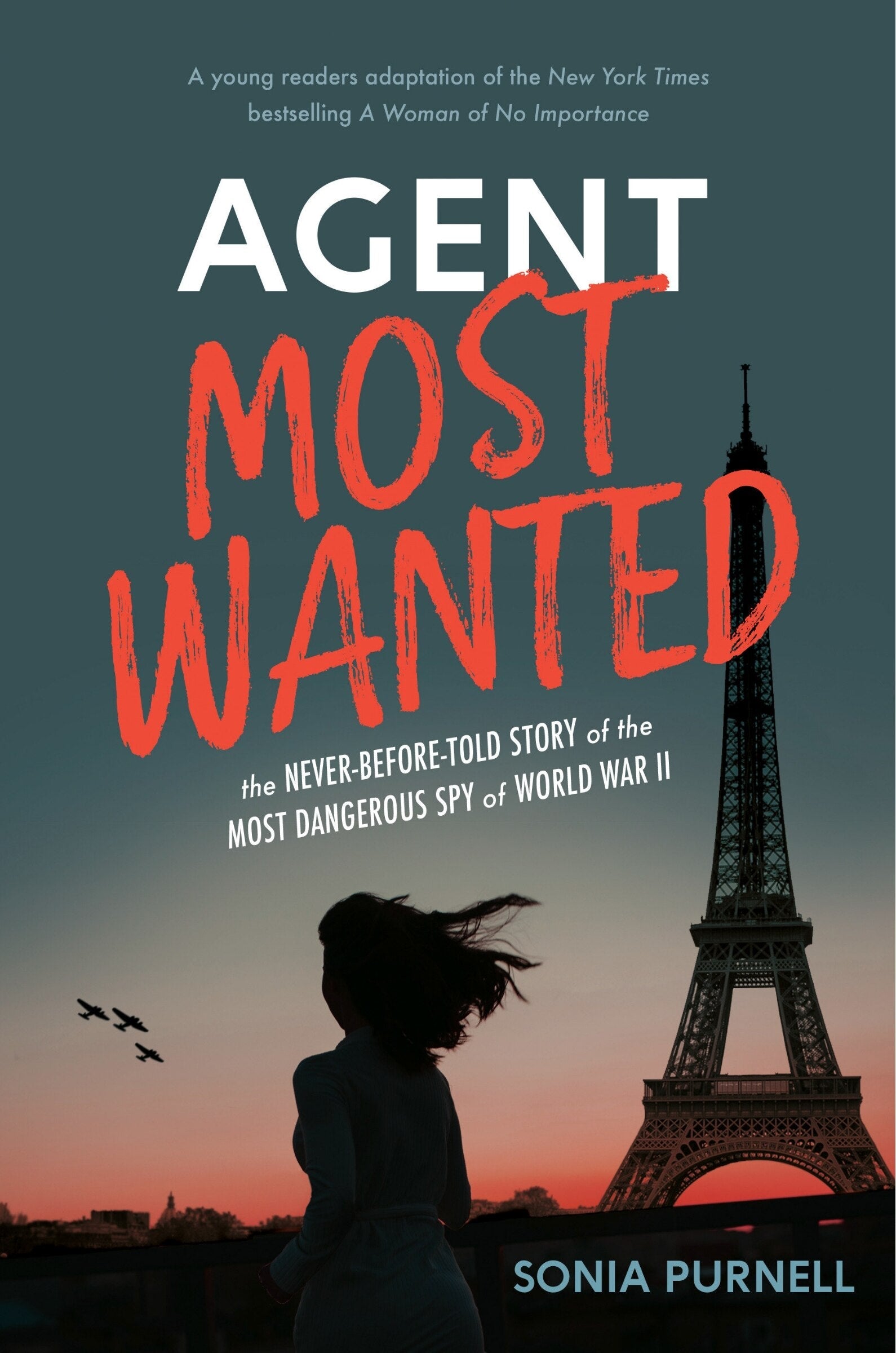 Agent Most Wanted: The Never-Before-Told Story of the Most Dangerous Spy of World War II - Purnell, Sonia (Hardcover)-Young Adult Biography-9780593350546-BookBizCanada