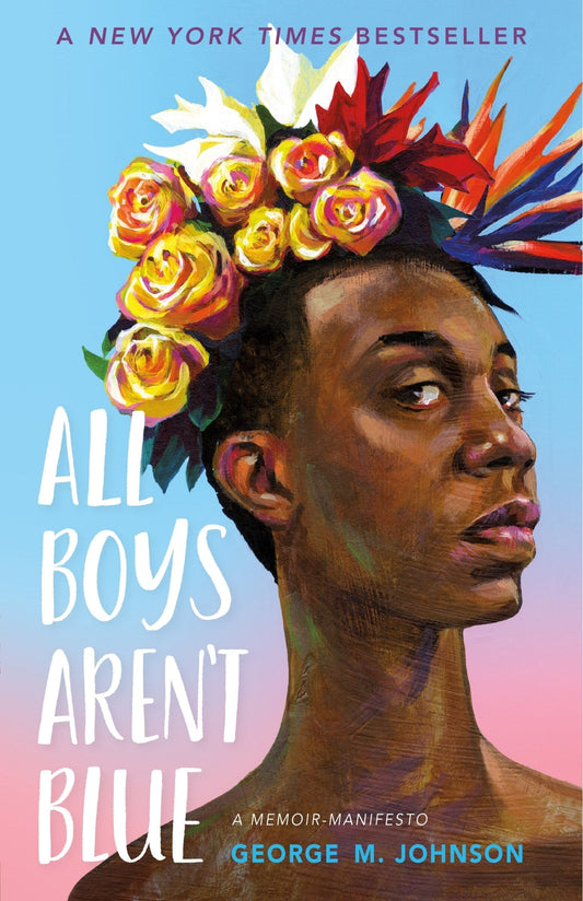 All Boys Aren't Blue: A Memoir-Manifesto - Johnson, George M. (Hardcover)-Young Adult Misc. Nonfiction-9780374312718-BookBizCanada