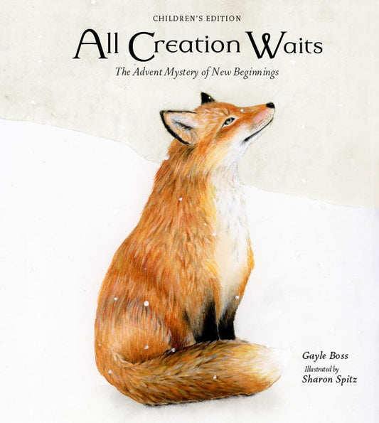 All Creation Waits - Children's Edition: The Advent Mystery of New Beginnings for Children - Boss, Gayle (Hardcover)-Children's Books/Ages 9-12 Fiction-9781640608283-BookBizCanada