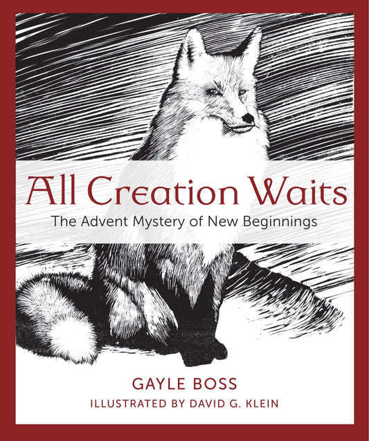 All Creation Waits: The Advent Mystery of New Beginnings - Boss, Gayle (Paperback)-Religion - Christian Life-9781612617855-BookBizCanada