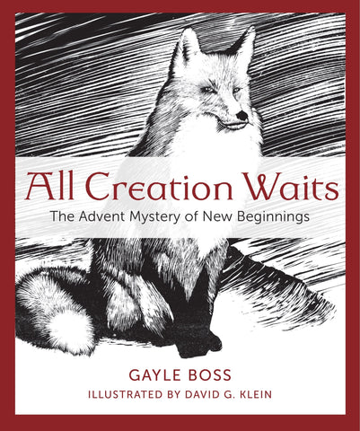 All Creation Waits: The Advent Mystery of New Beginnings - Boss, Gayle (Paperback)