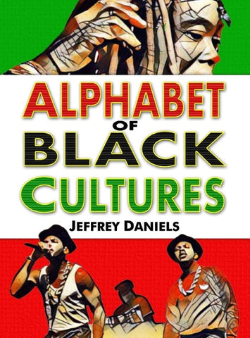 Alphabet of Black Cultures - Daniels, Jeffrey (Hardcover)