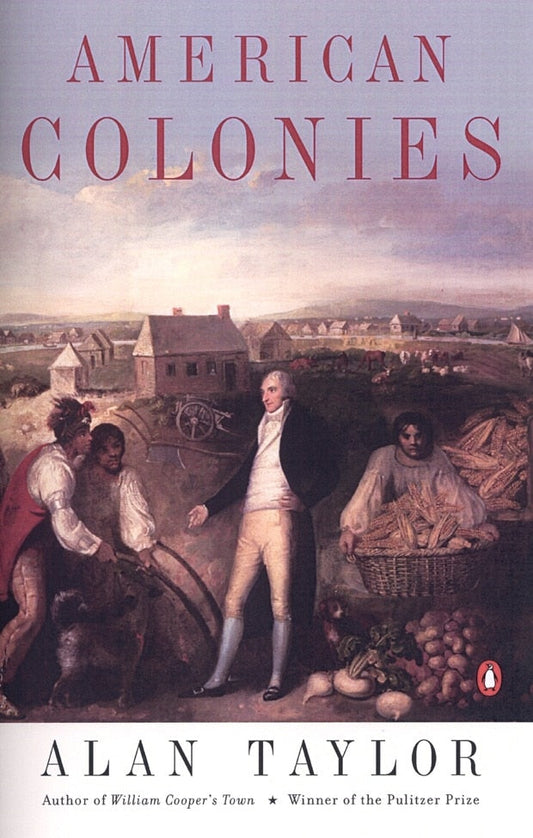 American Colonies: The Settling of North America (the Penguin History of the United States, Volume 1) - Taylor, Alan (Paperback)-History - U.S.-9780142002100-BookBizCanada