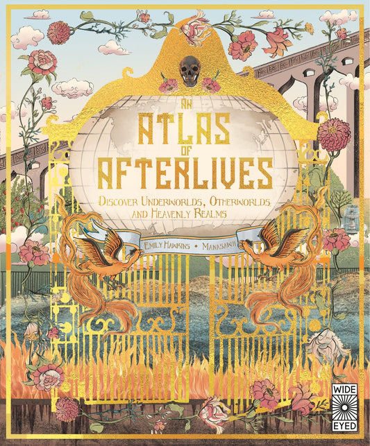 An Atlas of Afterlives: Discover Underworlds, Otherworlds and Heavenly Realms - Hawkins, Emily (Hardcover)-Children's Books/Ages 9-12 Nonfiction-9780711280861-BookBizCanada