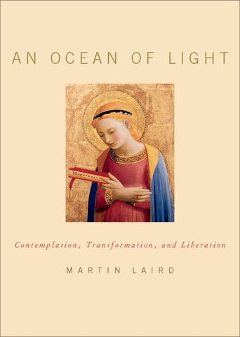 An Ocean of Light: Contemplation, Transformation, and Liberation - Laird, Martin (Hardcover)