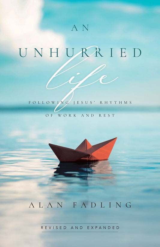 An Unhurried Life: Following Jesus' Rhythms of Work and Rest - Fadling, Alan (Hardcover)-Religion - Inspirational/Spirituality-9780830846726-BookBizCanada