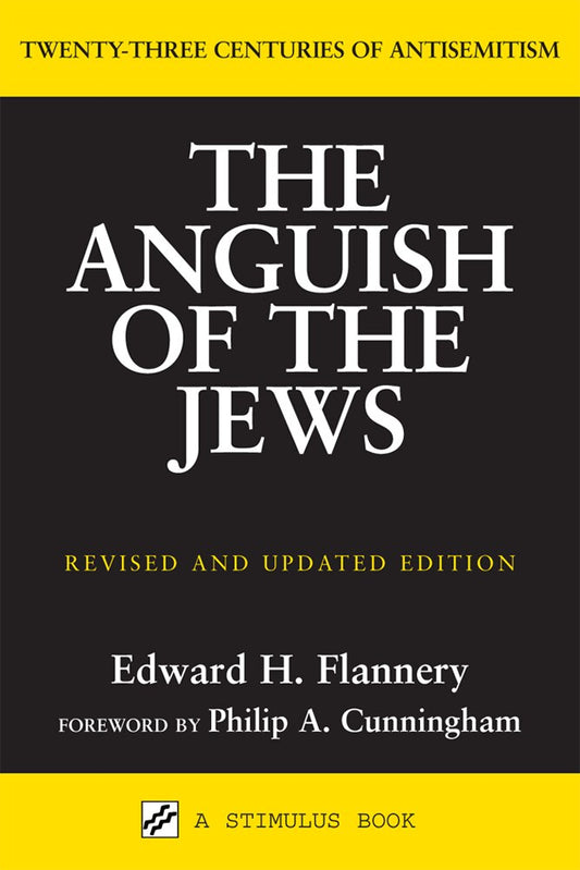 Anguish of the Jews (Revised and Updated): Twenty-Three Centuries of Antisemitism - Flannery, Edward H. (Paperback)-History - General History-9780809143245-BookBizCanada