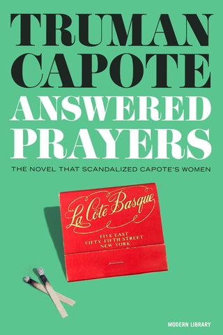 Answered Prayers: The Novel That Scandalized Capote's Women - Capote, Truman (Hardcover)