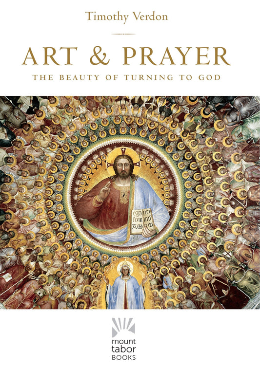 Art and Prayer: The Beauty of Turning to God - Verdon, Timothy (Paperback)-Religion - Catholicism-9781640604230-BookBizCanada