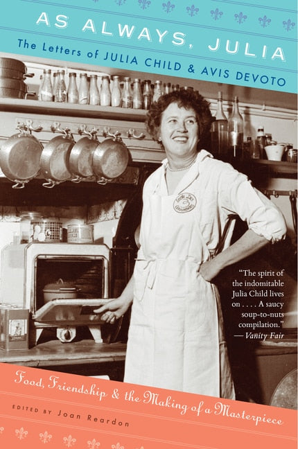 As Always, Julia: The Letters of Julia Child and Avis Devoto - Reardon, Joan (Paperback)-Nonfiction-9780547577487-BookBizCanada