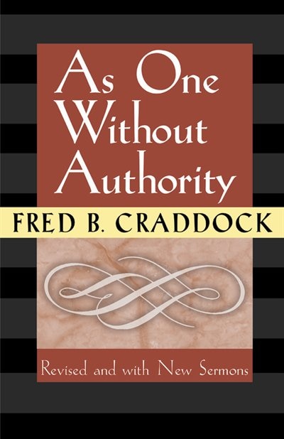 As One Without Authority - Craddock, Fred (Paperback)-Religion - Worship - Preaching-9780827200265-BookBizCanada