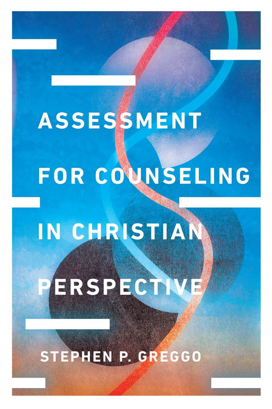 Assessment for Counseling in Christian Perspective - Greggo, Stephen P. (Hardcover)-Psychology-9780830828586-BookBizCanada