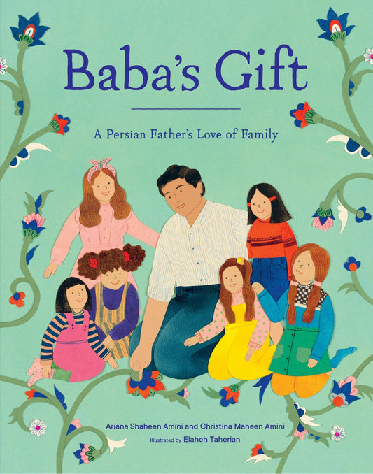 Baba's Gift: A Persian Father's Love of Family - Ariana Shaheen Amini (Hardcover)-Children's Books/Ages 4-8 Nonfiction-9781632173232-BookBizCanada