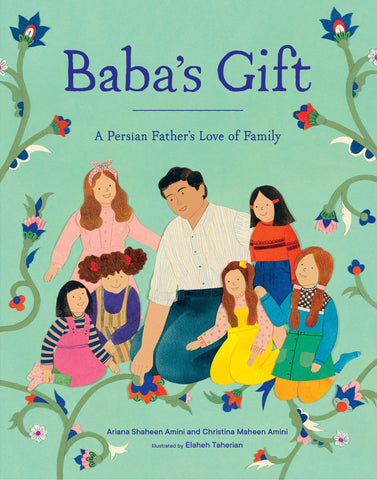 Baba's Gift: A Persian Father's Love of Family - Ariana Shaheen Amini (Hardcover)