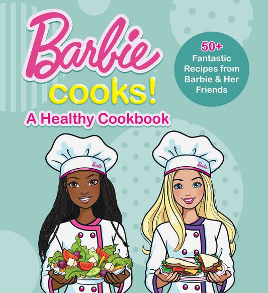 Barbie Cooks! a Healthy Cookbook - Mattel (Hardcover)-Children's Books/Ages 9-12 Nonfiction-9781681888330-BookBizCanada