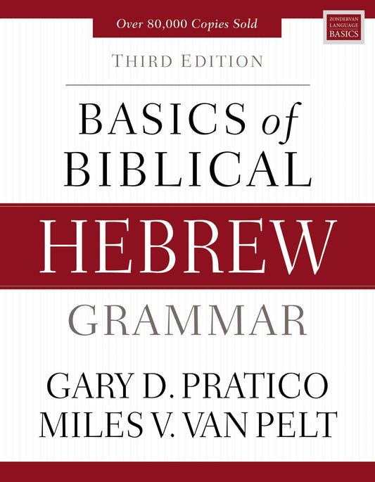 Basics of Biblical Hebrew Grammar: Third Edition - Pratico, Gary D. (Hardcover)-Religion - Commentaries / Reference-9780310533498-BookBizCanada