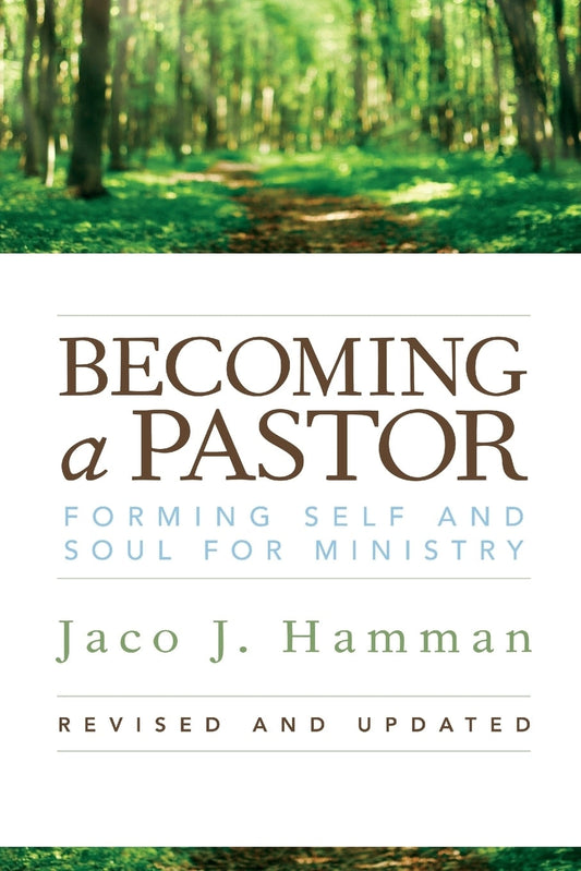 Becoming a Pastor: Forming Self and Soul for Ministry - Hamman, Jaco J. (Paperback)-Religion - Ministry & Pastoral Resources-9780829819960-BookBizCanada