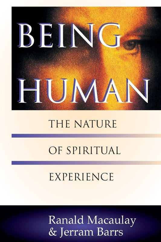 Being Human: The Nature of Spiritual Experience - Macaulay, Ranald (Paperback)-Religion - Theology-9780830815029-BookBizCanada