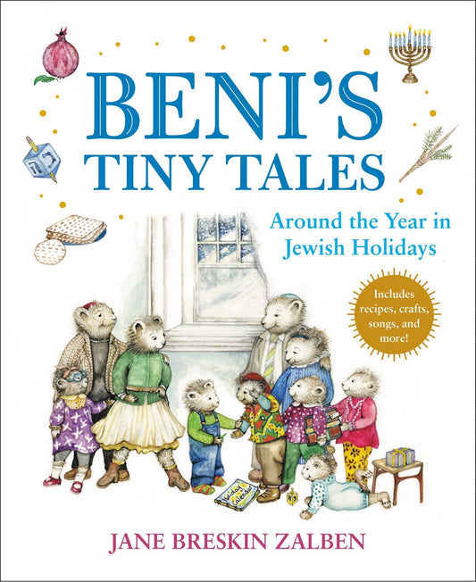 Beni's Tiny Tales: Around the Year in Jewish Holidays - Breskin Zalben, Jane (Hardcover)-Children's Books/Ages 4-8 Nonfiction-9780316331777-BookBizCanada